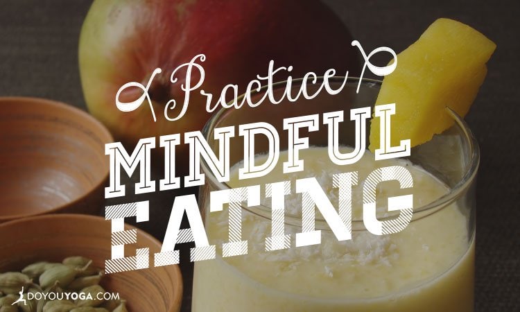 Practice mindful eating | Healthy body with healthy mind